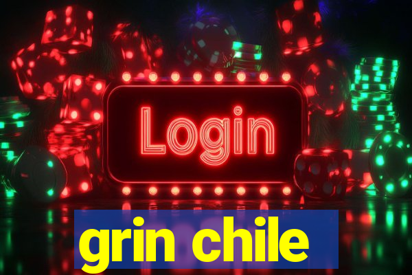 grin chile