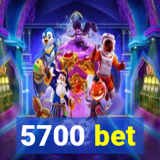 5700 bet