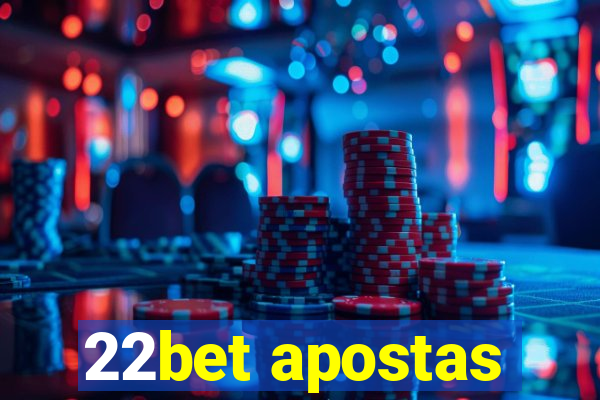 22bet apostas