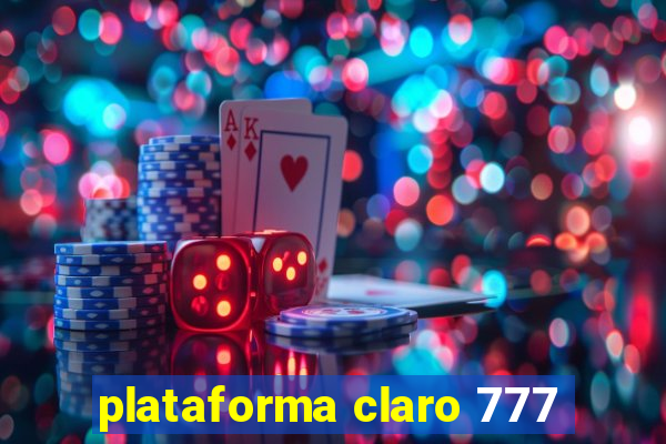 plataforma claro 777