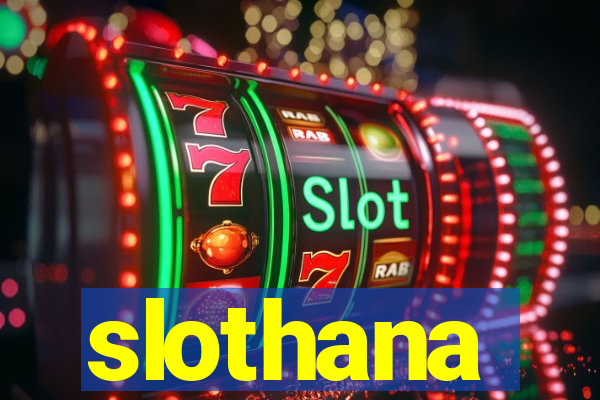 slothana