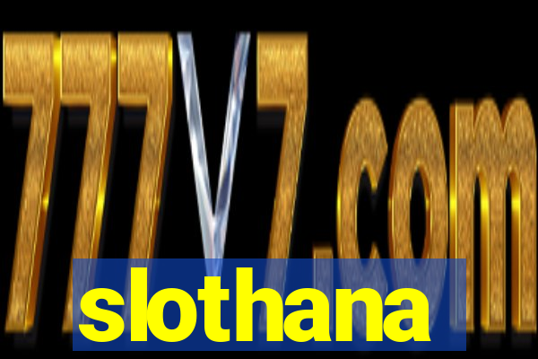 slothana