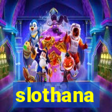 slothana