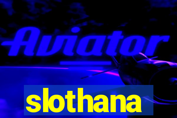 slothana