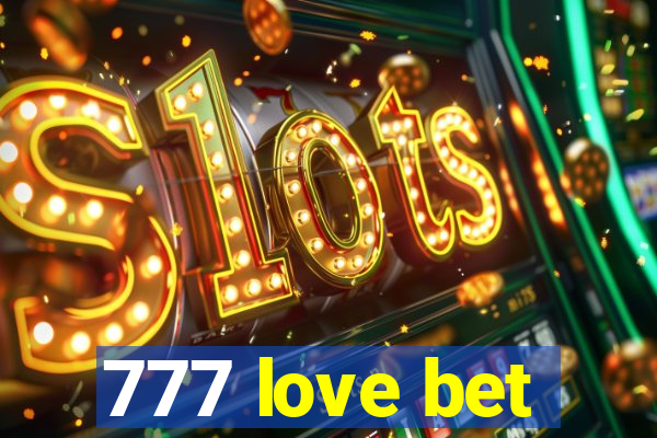 777 love bet