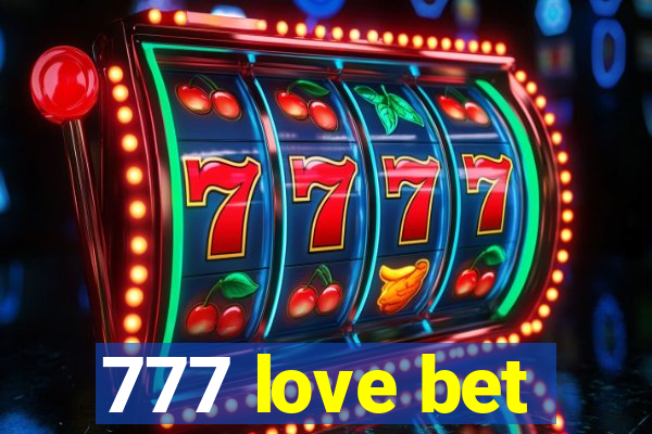 777 love bet