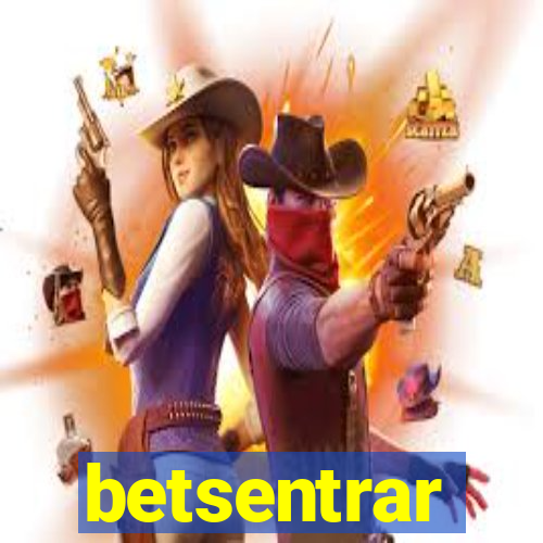 betsentrar