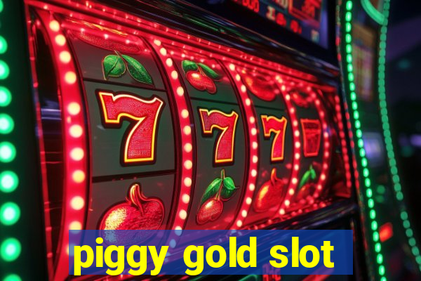 piggy gold slot