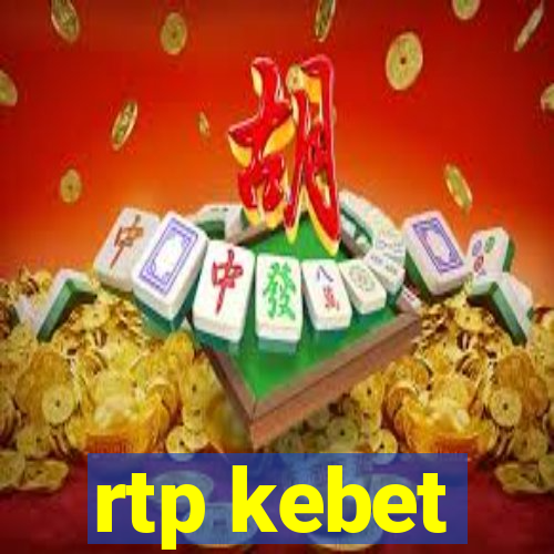 rtp kebet