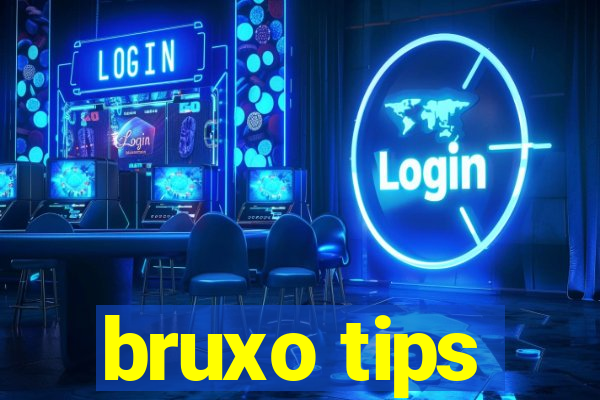 bruxo tips