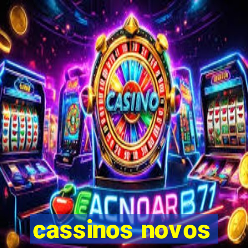 cassinos novos