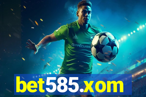 bet585.xom