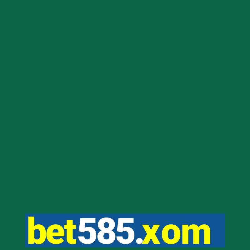 bet585.xom