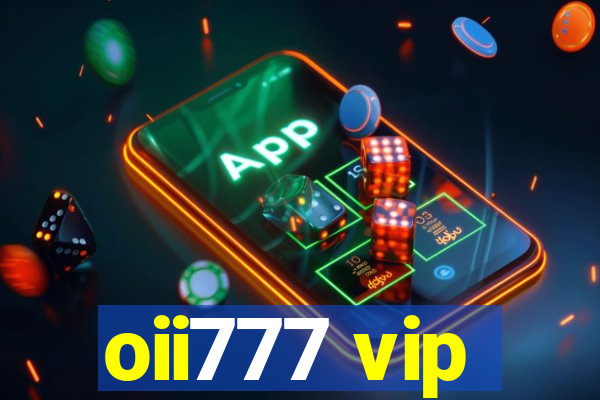 oii777 vip