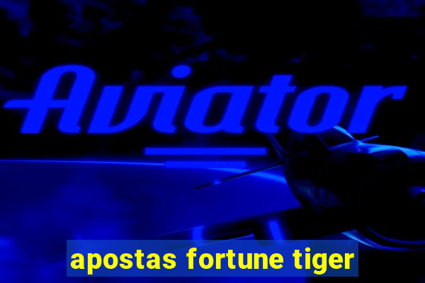 apostas fortune tiger