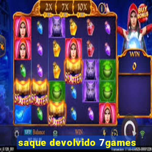 saque devolvido 7games