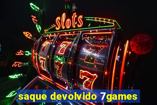 saque devolvido 7games