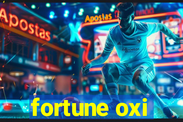 fortune oxi