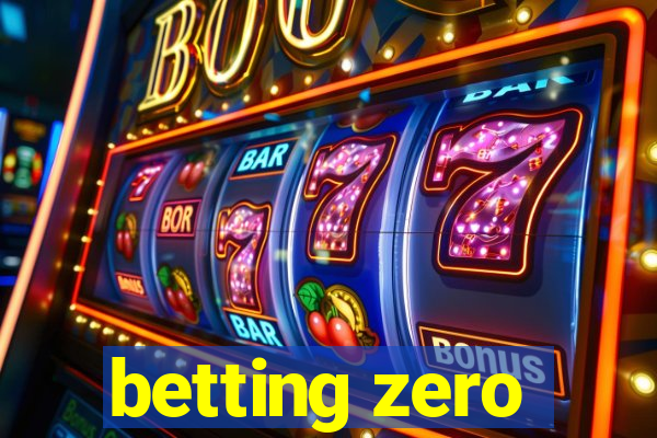 betting zero