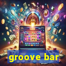 groove bar