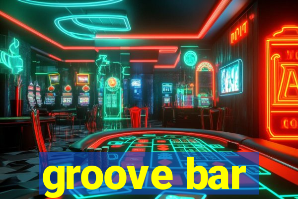 groove bar