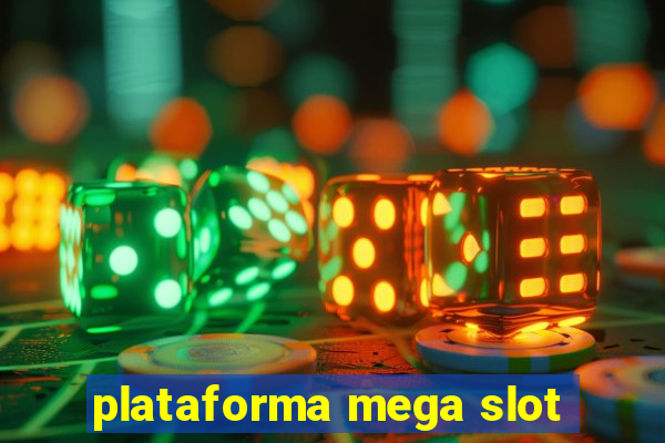 plataforma mega slot