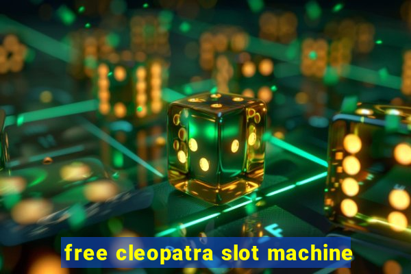 free cleopatra slot machine