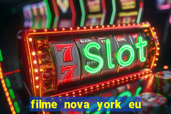 filme nova york eu te amo completo dublado