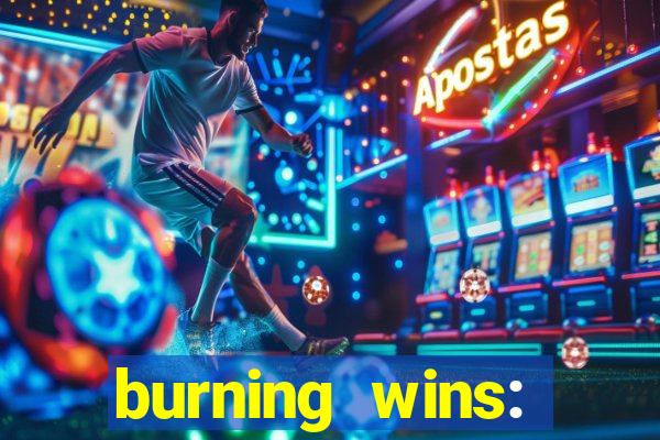 burning wins: classic 5 lines slot recension