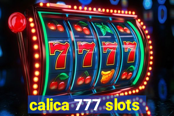 calica 777 slots