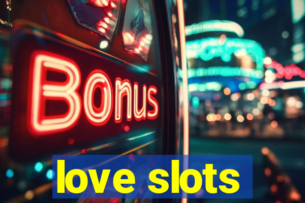 love slots