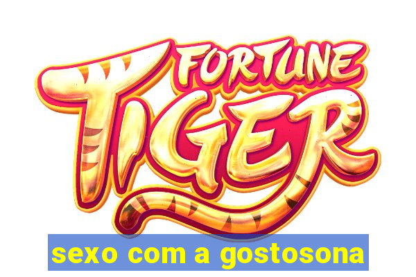 sexo com a gostosona