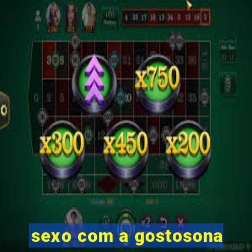 sexo com a gostosona