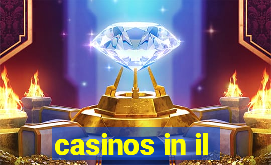 casinos in il