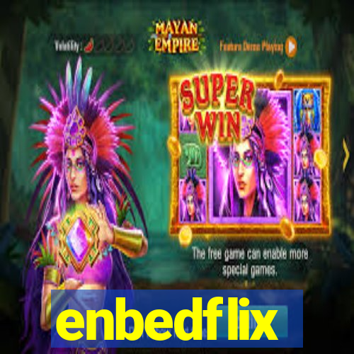 enbedflix