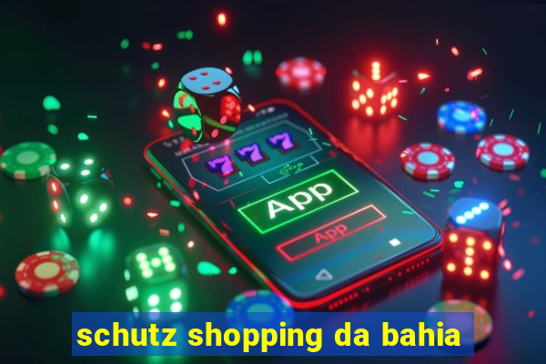 schutz shopping da bahia