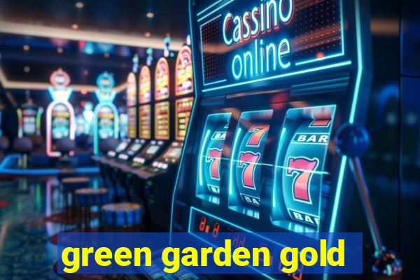 green garden gold