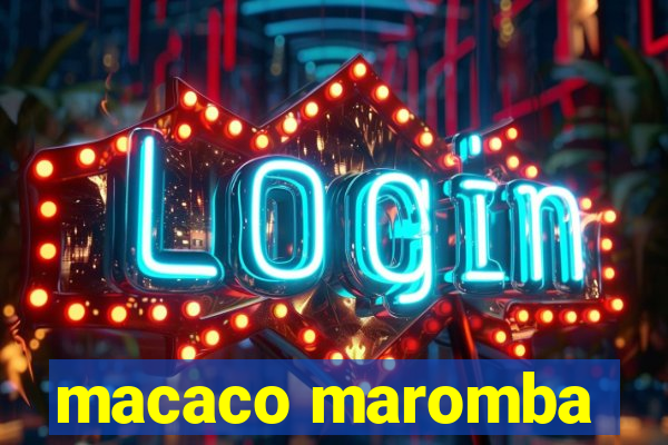 macaco maromba