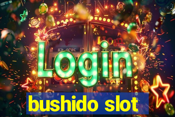 bushido slot