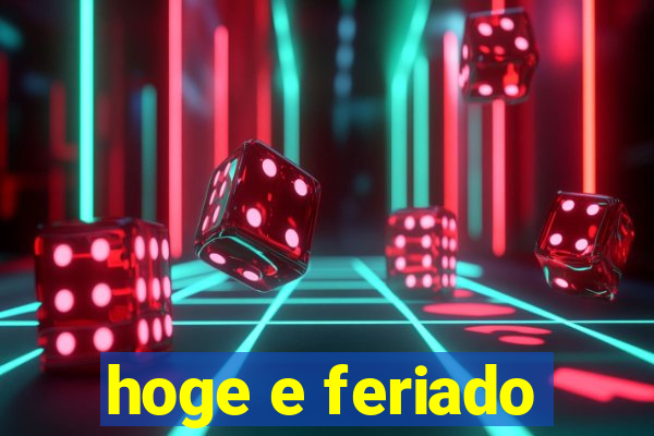 hoge e feriado