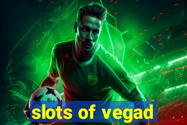 slots of vegad