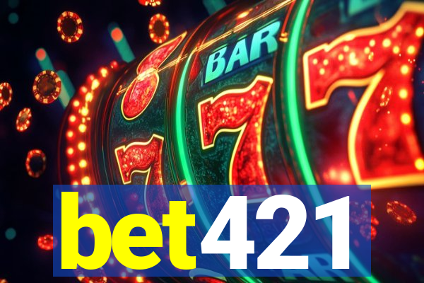 bet421