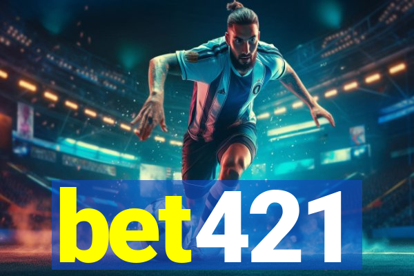 bet421