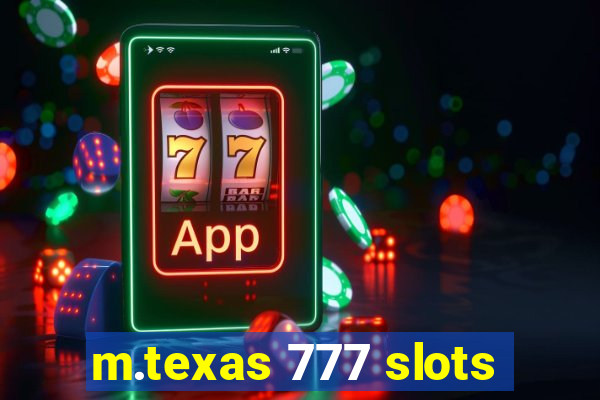 m.texas 777 slots