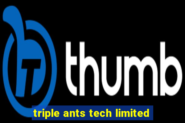 triple ants tech limited