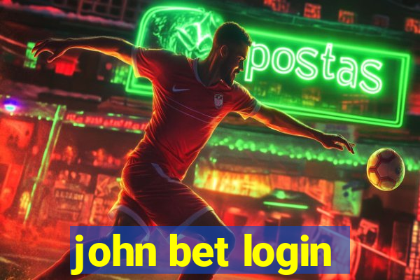 john bet login