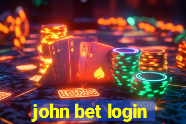 john bet login