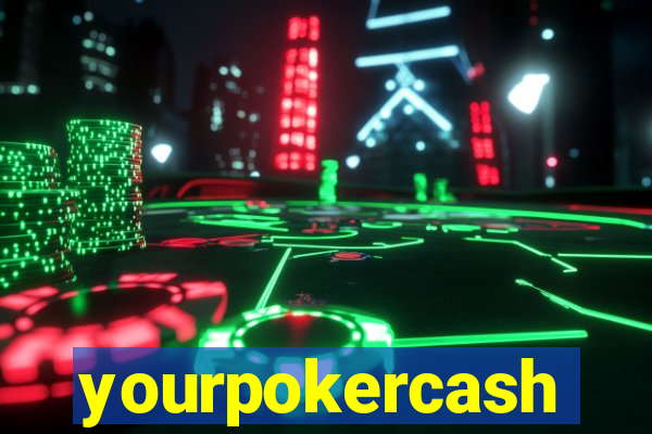 yourpokercash