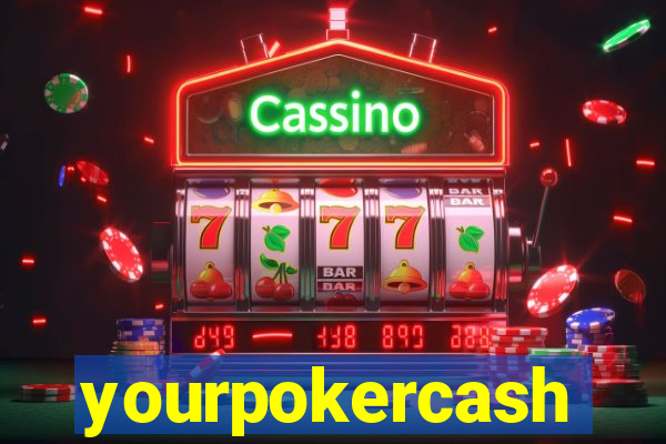 yourpokercash