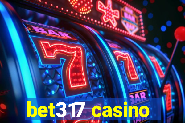 bet317 casino